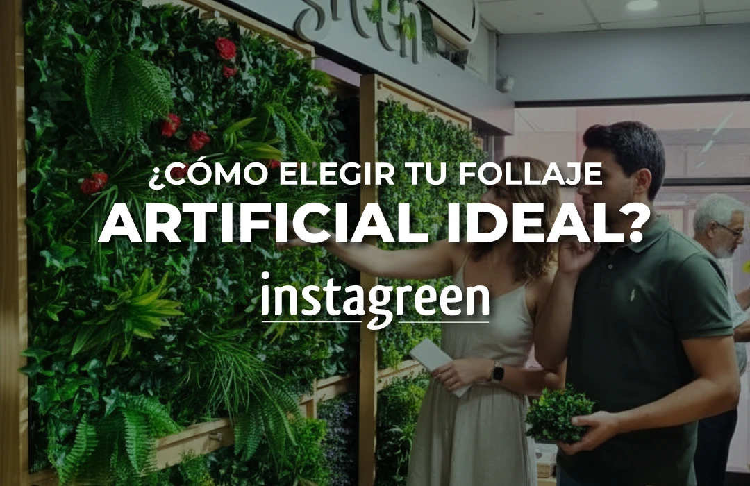 ¿Cómo Elegir tu Follaje Artificial Ideal?
