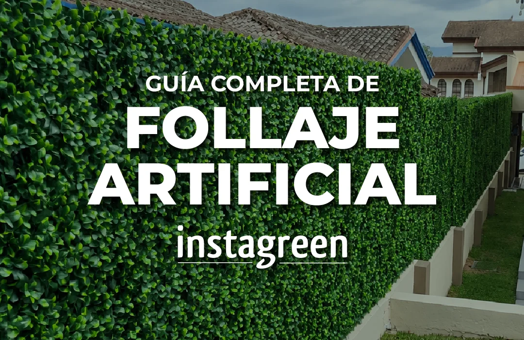 Guía completa de follaje artificial en Costa Rica: muros, jardines y fachadas sin mantenimiento