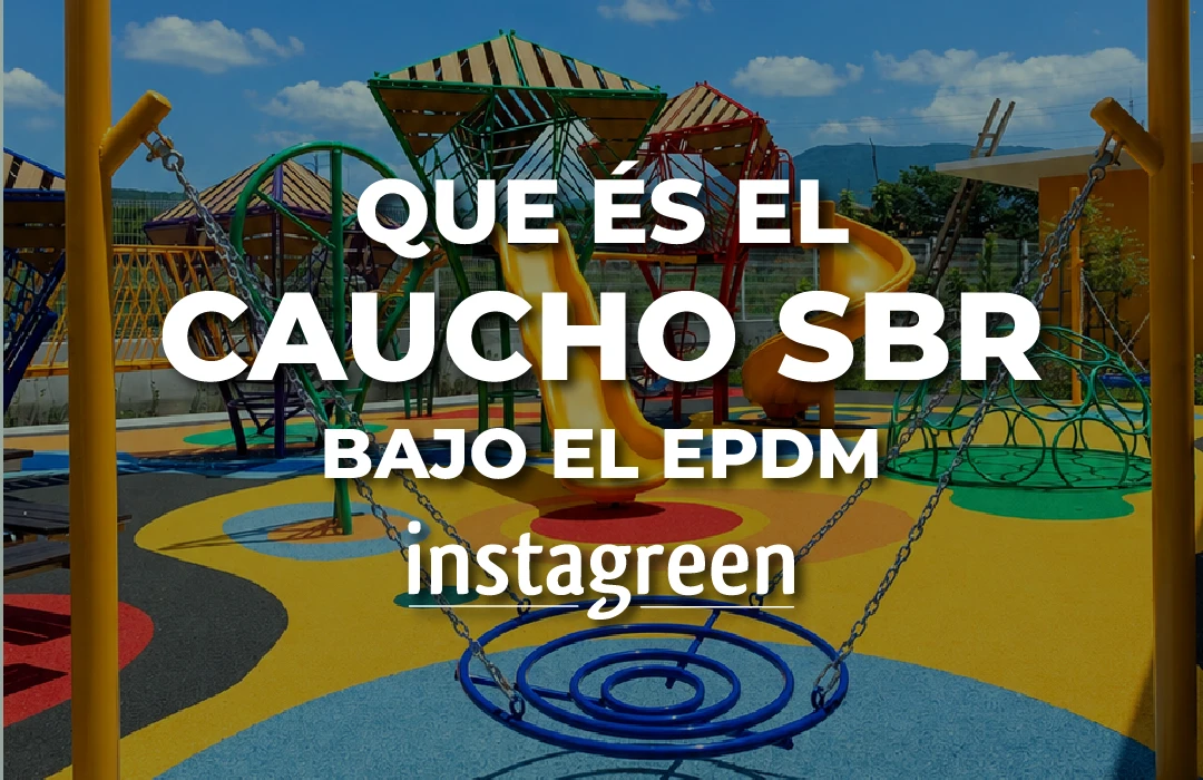 Qué es el caucho SBR bajo el EPDM y por qué es clave en superficies seguras