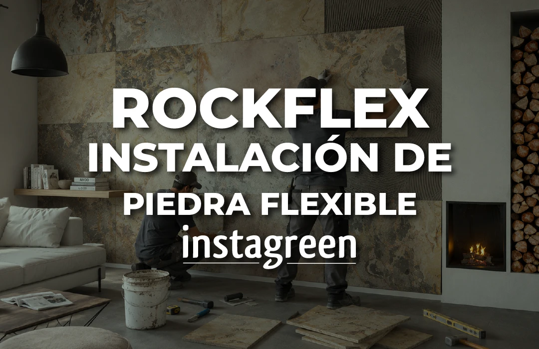 Cómo instalar piedra flexible RockFlex en muros altos: adhesivos, juntas y detalles clave